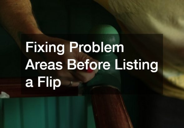 Fixing Problem Areas Before Listing a Flip